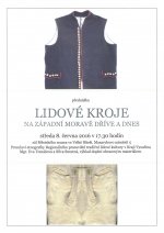Lidové kroje na západní Moravě dříve a dnes